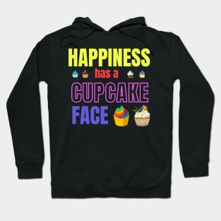 Happiness has a cupcake face Hoodie